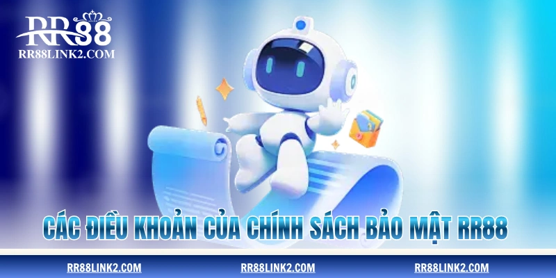 Các điều khoản của chính sách bảo mật RR88