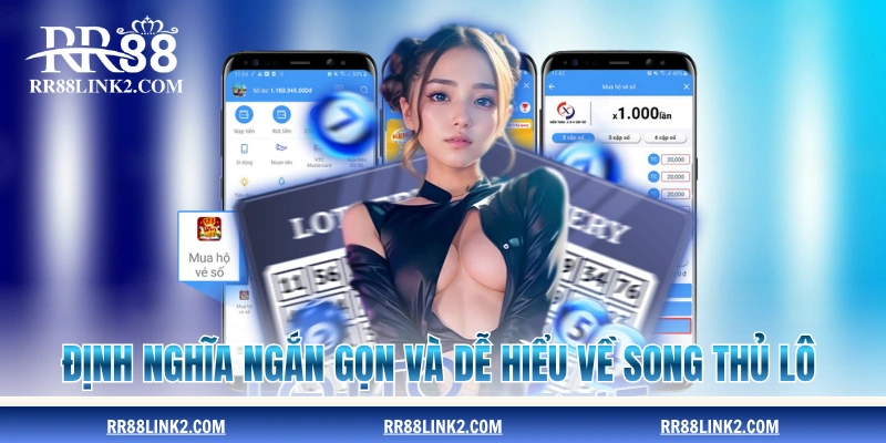 Định nghĩa ngắn gọn và dễ hiểu về song thủ lô