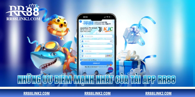 Những ưu điểm mạnh nhất của tải app RR88